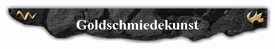  Goldschmiedekunst 